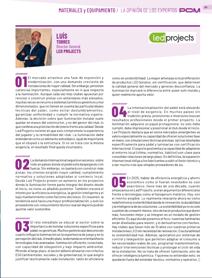 🙌 Lectura de domingo.

Os compartimos la entrevista a nuestro director general <a href="/luistorresurios/">Luis Torres Urios</a>, publicada en la revista Padel Cluster Magazine. "La opinión de los expertos: materiales y equipamiento" del <a href="/clusterpadel/">International Padel Cluster (CIP)</a>.

🔗linkedin.com/pulse/entrevis… 

#iluminaciónpádel #ledprojects