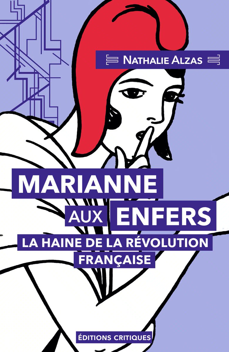 Edit_critiques's tweet image. En ce jour de fête nationale, nous vous conseillons "Marianne aux enfers, la haine de la révolution française" de l'historienne Nathalie Alzas.
Un livre qui décortique l'évolution de la propagande contre-révolutionnaire depuis 1945.
Bonne lecture ! editionscritiques.fr/produit/marian…