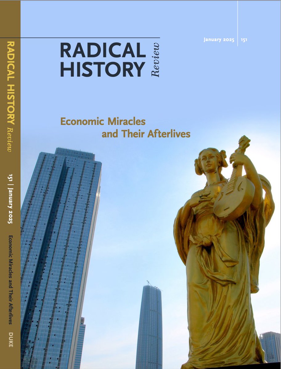 rkadelhi's tweet image. A long time in the making, our @RadHistReview special issue is finally out now. It delves into the phenomenon of economic miracles and their afterlives unfolding across the world. Do check out!