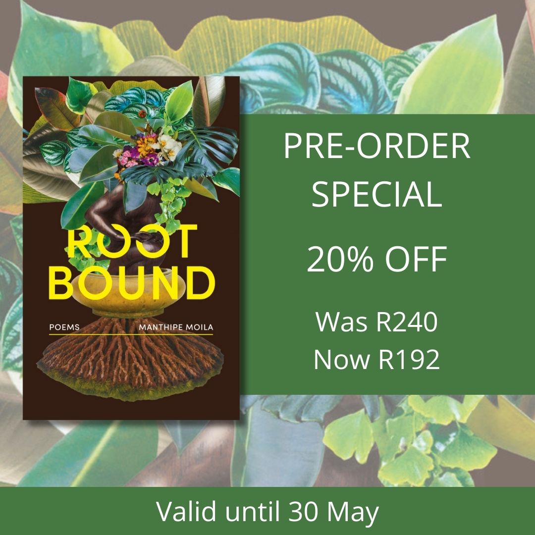 The Book Lounge (@book_lounge) on Twitter photo ✨ Pre-Order Special Alert ✨
We have Rootbound, a debut poetry collection by Moila Manthipe on a 20% off pre order special valid until the 30th of May!
For a copy, please email : booklounge@gmail.com
#readingcommunity ✨ Pre-Order Special Alert ✨
We have Rootbound, a debut poetry collection by Moila Manthipe on a 20% off pre order special valid until the 30th of May!
For a copy, please email : booklounge@gmail.com
#readingcommunity