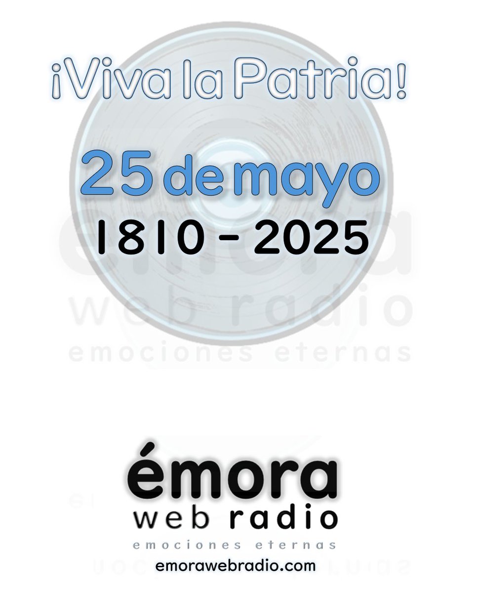 EmoraWebRadio's tweet photo. #RevoluciónDeMayo El 25 de mayo es un día muy especial para todos los argentinos. Feliz día de la Patria! 🇦🇷🎉https://t.co/LQG0qfxKKa #EmocionesEternas #RadioOnLine #Clásicos #Música https://t.co/MwWpoBCQv7