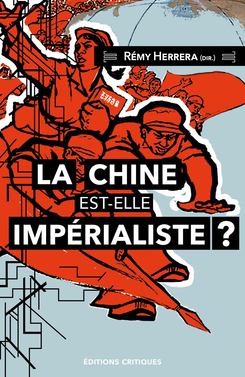 Edit_critiques's tweet image. Nous avons publié "la Chine est-elle impérialiste ?" de Rémy Herrera.
À cette question fréquemment posée par les militants de gauche, ce livre ne répond ni par oui ni par non, mais analyse des données économiques trop souvent ignorées.
Bonne lecture !
editionscritiques.fr/produit/la-chi…