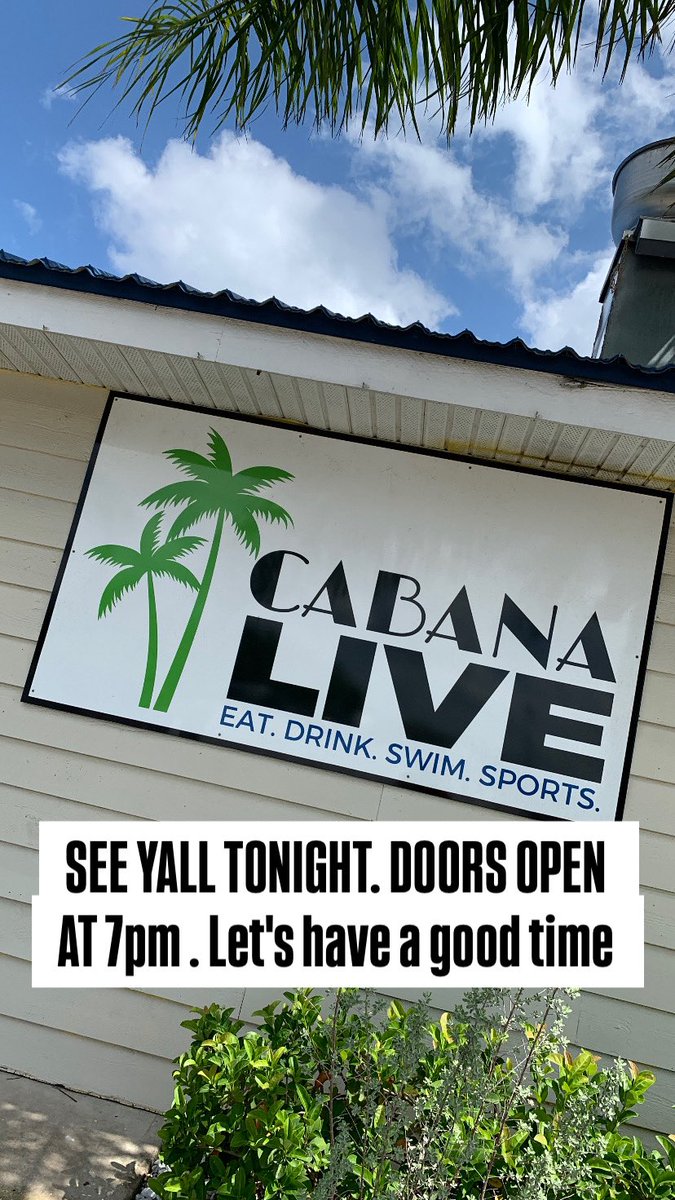 See yall tonight 
Cabana live
4389 Carraway 
Sanford, FL  32771