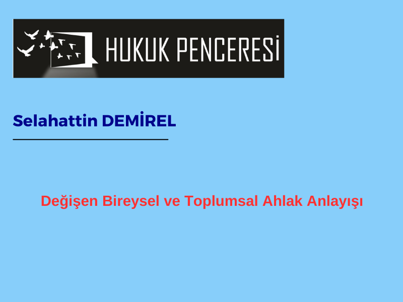 Yazarımız <a href="/deselahattin/">Selahattin Demirel</a>'in makalesi yayınlandı!

"Ahlaki değerler her kuşakta değişse de, 21. Yüzyılda bu dönüşüm teknolojinin hızı, bireyselliğin artışı ve küresel kültürün etkisiyle çok daha belirgin hale gelmiştir."

Okuyunuz!

Sayfa linki:  hukukpenceresi.com/degisen-bireys…