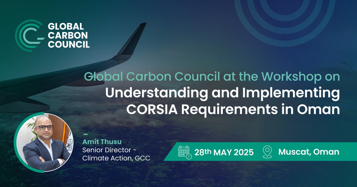 GCC at the Workshop on Understanding &amp; Implementing CORSIA in Oman
🗓️28 May 2025
📍Muscat, Oman
Hosted by IATA &amp; Civil Aviation Authority, Oman
🕥11:30AM (Oman) – Accreditation Process for CORSIA-Eligible Program
🕒4PM (Oman) – Identifying Opportunities for Omani Projects (Q&amp;A)