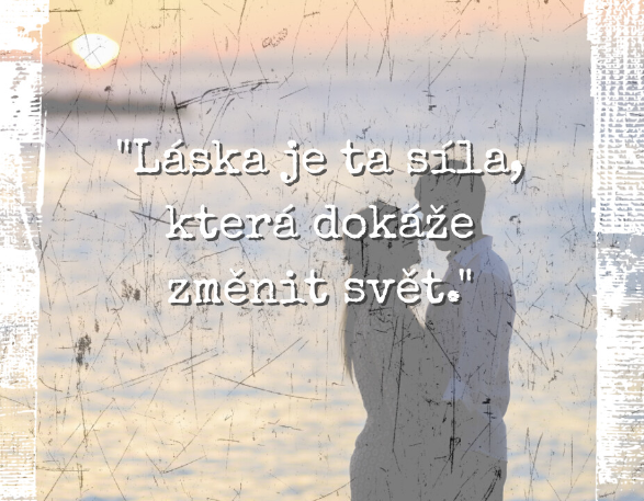 Den1c3k's tweet photo. "Láska je ta síla, která dokáže změnit svět." #laska #love https://t.co/Q9mptup9xd