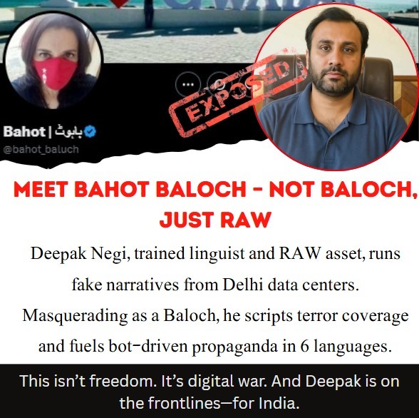 jahannzaib_'s tweet image. MEET BAHOT BALOCH-NOT BALOCH,JUST RAW
Deepak Negi, trained linguist &amp;amp; RAW asset,runs fake narratives from Delhi data centers
Masquerading as a Baloch,he scripts terror coverage &amp;amp; fuels bot-driven propaganda in 6 languages
 #ProtectPakistan #BalochistanMatters #TruthOverPropaganda