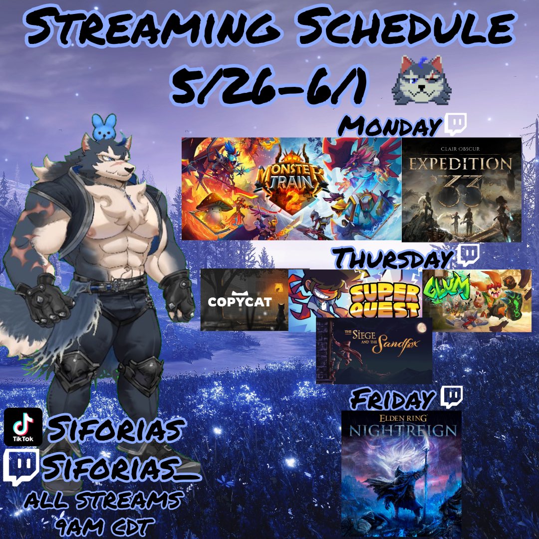 Siforias_'s tweet photo. Here is the schedule for 5/26-6/1:
#MonsterTrain2
#Copycat
#SuperQuest
#ClairObscurExpedition33
#Glum
#TheSiegeAndTheSandfox
#EldenRingNightreign
https://t.co/OC84g11c8g https://t.co/V6mdTaYHjn