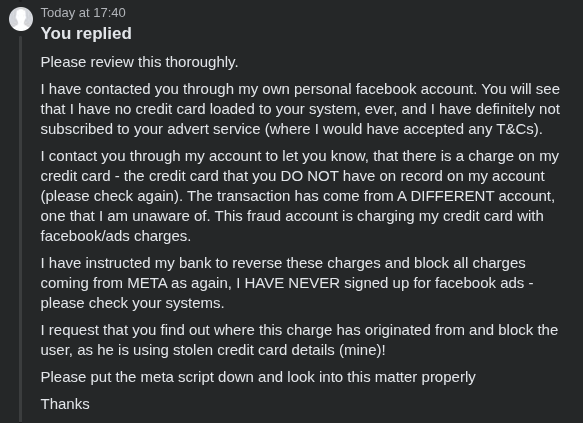 RyRoThinks's tweet photo. @Meta @facebook 
Wow! Just Wow. The sheer incompetence is actually incredulous. You guys are an absolute joke. No wonder more and more people are using your platform less and less.
I'm trying to let you know of SOMEONE ELSE on your platform that is using my credit card. NOT ME. https://t.co/hSzgVi9QBA