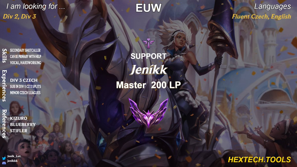 Jeníkk (@jenik_lol) on Twitter photo Hey, After very difficult split in Hitpoint 3 I am LFT
Looking mainly for div 2,3 ( open for any offers )
I am: Vocal, hardworking,time flexible
I have exp in lower leagues, subbing in div1, div2 rele and div 3 split.
refs: <a href="/Kizuro_lol/">Adam Pokorný</a> <a href="/vaclav_myska/">Václav BlueBerry Myška</a> <a href="/StiflerRamos_/">Stifler</a>
dc: jenikkk Hey, After very difficult split in Hitpoint 3 I am LFT
Looking mainly for div 2,3 ( open for any offers )
I am: Vocal, hardworking,time flexible
I have exp in lower leagues, subbing in div1, div2 rele and div 3 split.
refs: <a href="/Kizuro_lol/">Adam Pokorný</a> <a href="/vaclav_myska/">Václav BlueBerry Myška</a> <a href="/StiflerRamos_/">Stifler</a>
dc: jenikkk