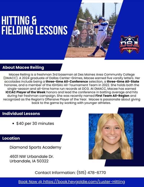 Hi all! I will be giving fielding/hitting lessons to anyone who is interested, starting in June. You can sign up through the Goldie App - link below! Excited to get to work!!

Book - book.heygoldie.com/Luster-Hitting. 

Message me - (515)-478-6770