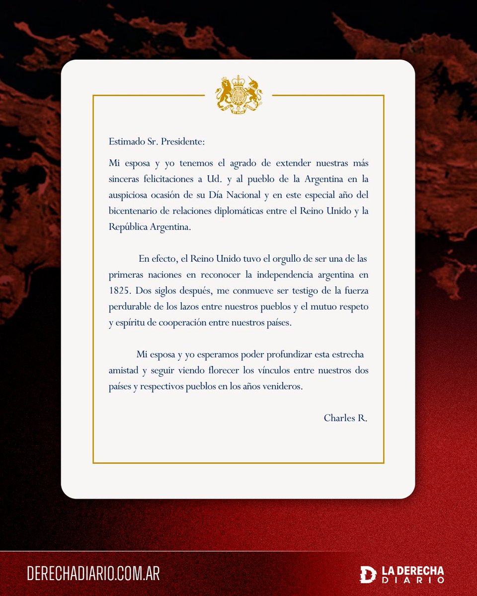 🇦🇷🇬🇧 | El Rey Carlos le dedicó una carta a la República Argentina por los 215 años de la Revolución de Mayo, donde confirma que el Reino Unido reconoció a la Argentina como una nación independiente en 1825, admitiendo sin querer que en 1833 invadieron y usurparon las Islas