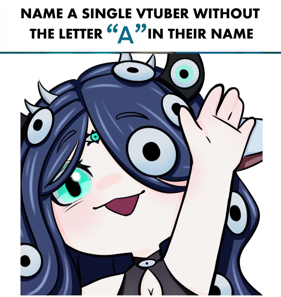 MotherAia's tweet image. Name a Vtuber without an “A” in their name