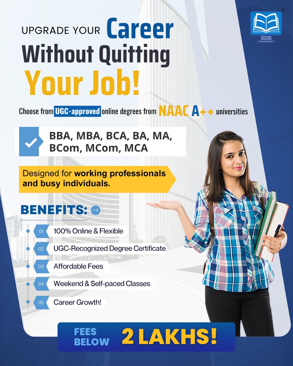 EasylearnE's tweet image. 🎓 Upgrade your career without quitting your job!
Get UGC-approved online degrees like BBA, MBA, BCA, MCA from NAAC A++ universities — 100% online &amp;amp; under ₹2 Lakhs!📩 DM Easy Learn to enroll today.#EasyLearn #OnlineDegree #CareerUpgrade #UGCApproved #StudyOnline #MBAOnline