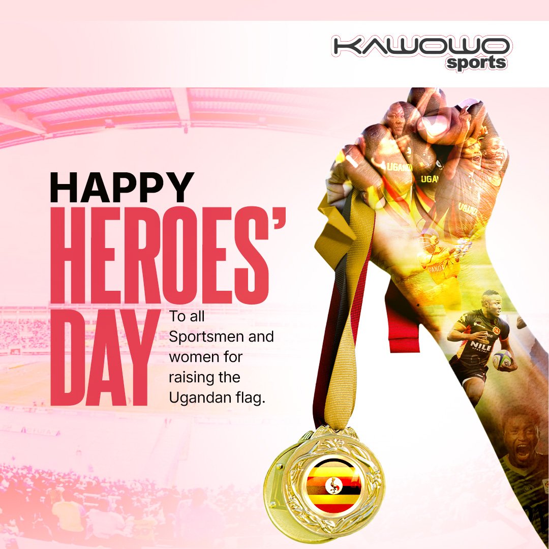 To all our sporting icons, Happy Heroes Day. 🥳🇺🇬🔥