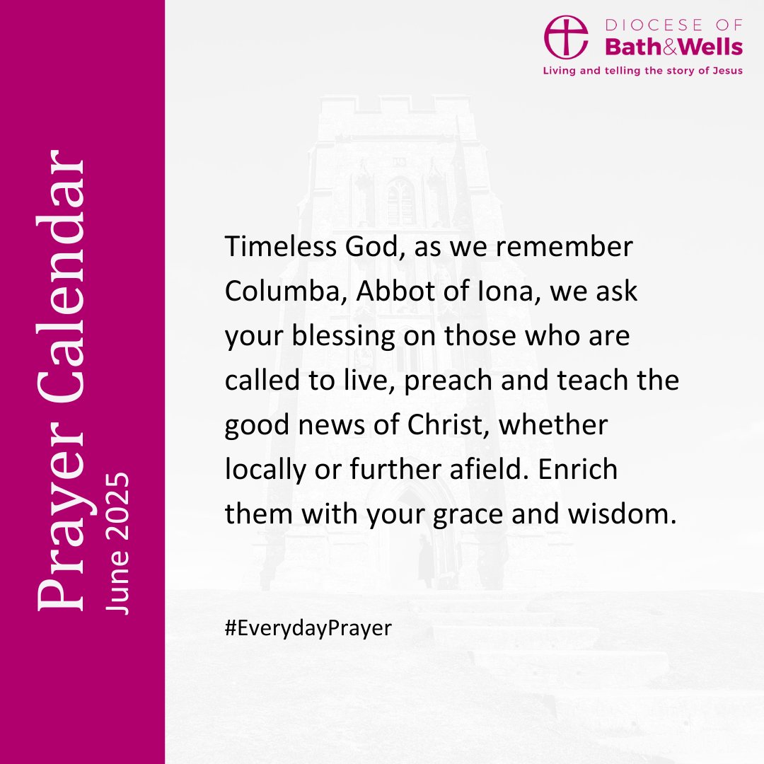 Timeless God, as we remember Columba, Abbot of Iona, we ask your blessing on those who are called to live, preach and teach the good news of Christ, whether locally or further afield. Enrich them with your grace and wisdom.