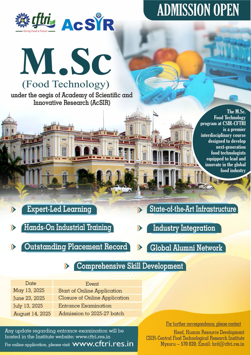 csircftri's tweet image. Admissions open for MSc Food Technology course at @csircftri under the aegis of @AcSIR_India. Apply through online admissions.cftri.res.in
Last date for application: 23-06-25
#admissionsopen 
#mscfoodtechnology
#foodtechnology
@CSIR_IND
@DrNKalaiselvi