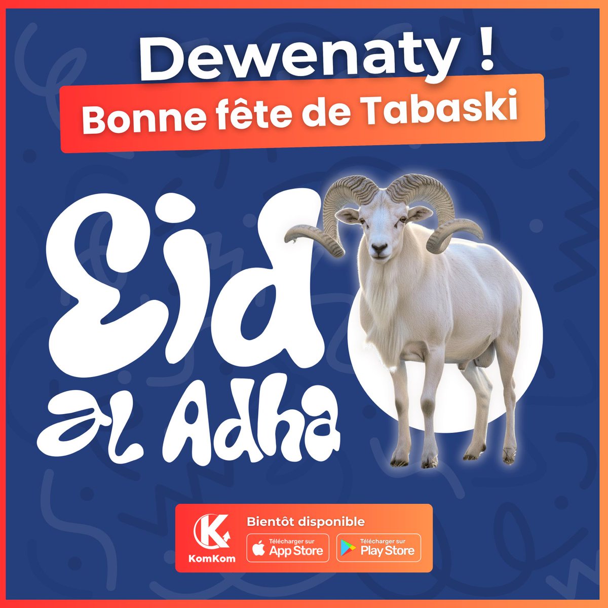 KomKomapp's tweet image. Aid al Adha Moubarak ! Dewenaty ! ✨
En cette occasion bénie de la Tabaski, Kom Kom vous adresse ses vœux les plus sincères de bonheur et de prospérité. Que l'esprit de sacrifice, de foi et de solidarité guide vos pas. 🤲🏿
#EidulAdha2025 #Tabaski2025 #KomKom