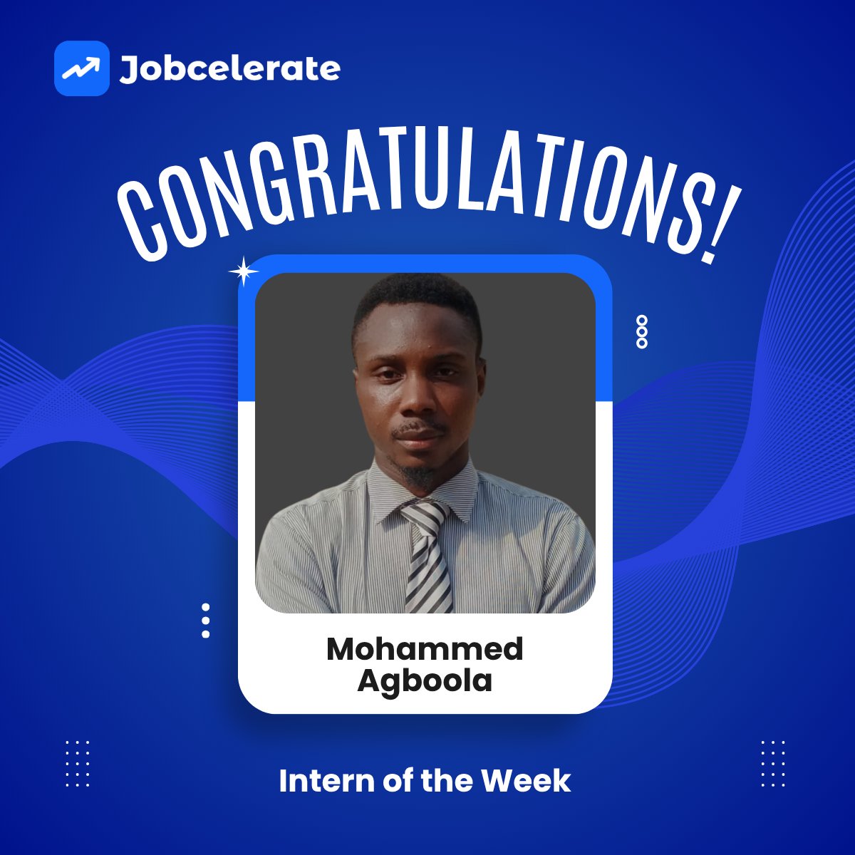 jobcelerate's tweet photo. Meet Mohammed, our standout Intern for this week๐
This week, he went above and beyond bringing creativity, consistency, and impact to every task. ๐
We're proud to have you on the Jobcelerate journey!
Weldone and keep soaring.
#InternOfTheWeek #Jobcelerate #Intern https://t.co/YI7xIDREHq