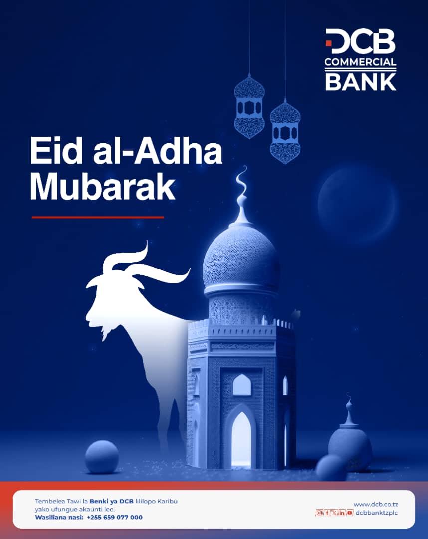 🎉🕌
Bodi ya Wakurugenzi, Menejimenti na Wafanyakazi wa Benki ya Biashara DCB Tunawatakia Waislamu wote na Watanzania kwa ujumla Eid Mubarak yenye baraka, amani na furaha.
Tuwe na mioyo ya shukrani, kujitoa na kushirikiana katika kuenzi maana halisi ya sikukuu hii tukufu.

🕌🎉