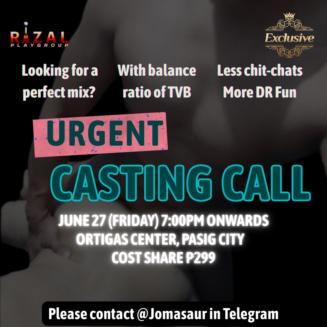 Next event is June 27th!
₱299
Ortigas Center

Ideal ratio:

5-7 Bottoms
2-3 Versa/Side/Watchers
12-15 Tops

“CASTING CALL” so need lang ng approval ni sponsor.

Message me on TG