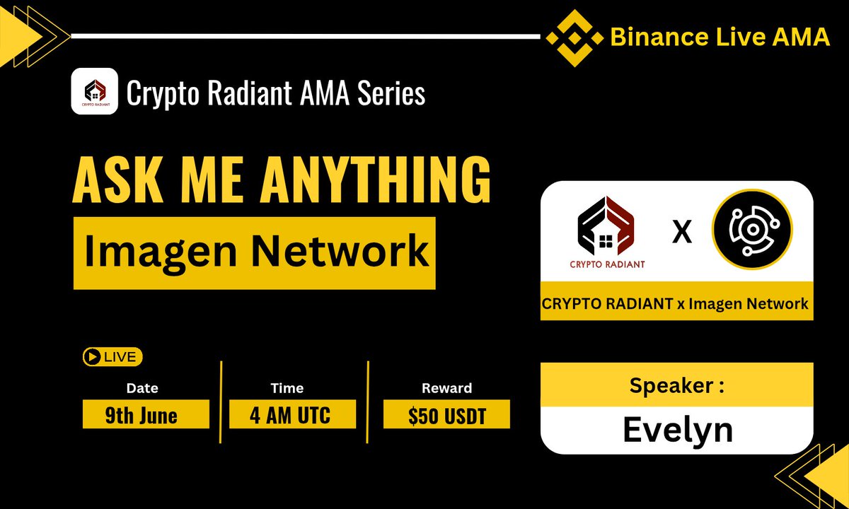 CryptoRadiant7's tweet image. 📢Join us in our upcoming #Binance Live AMA with @Imagen_Network 🔥

🗓️ 9th June , 2025 | 4 AM UTC 

📌Venue : binance.com/en-IN/live/u/3…

🎁 Reward : $50 USDT 

Rules :
➡️Follow: @CryptoRadiant7 &amp;amp; @Imagen_Network

➡️Like, Retweet, send Questions  here 👇