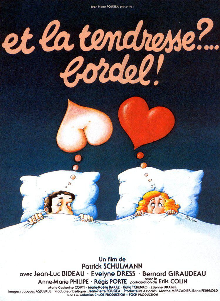 Affiche de Et la tendresse ?... bordel!
(Patrick Schulmann, 1979)