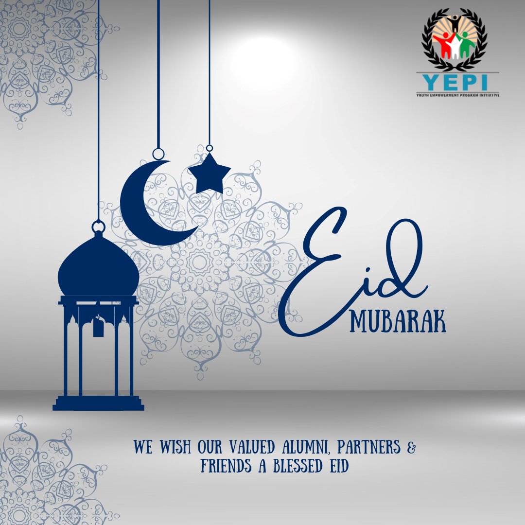 Eid Mubarak to our valued alumni, partners and friends. We are grateful for your continued support! #YEPIinspiration #YEPI2.0