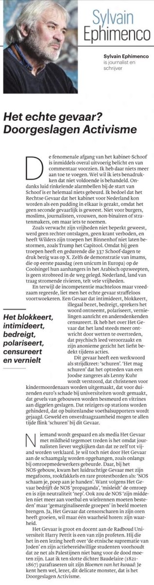 In Trouw (6 juni) #SylvainEphimenco over het echte gevaar dat ons bedreigt: “Een Gevaar dat intimideert, blokkeert, illegaal bezet, bedreigt, sprekers het woord ontneemt, polariseert, vernielingen aanricht en andersdenkenden censureert”