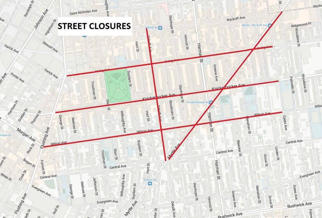 These additional streets will be closed tomorrow, June 8th, as of 2:00 PM:

•Wilson Ave
•Irving Ave
from Gates Ave to Flushing Ave 

•Myrtle Ave
•De Kalb Ave
from Central Ave to Wyckoff Ave

Please see the attached map reflective of the necessary closings.