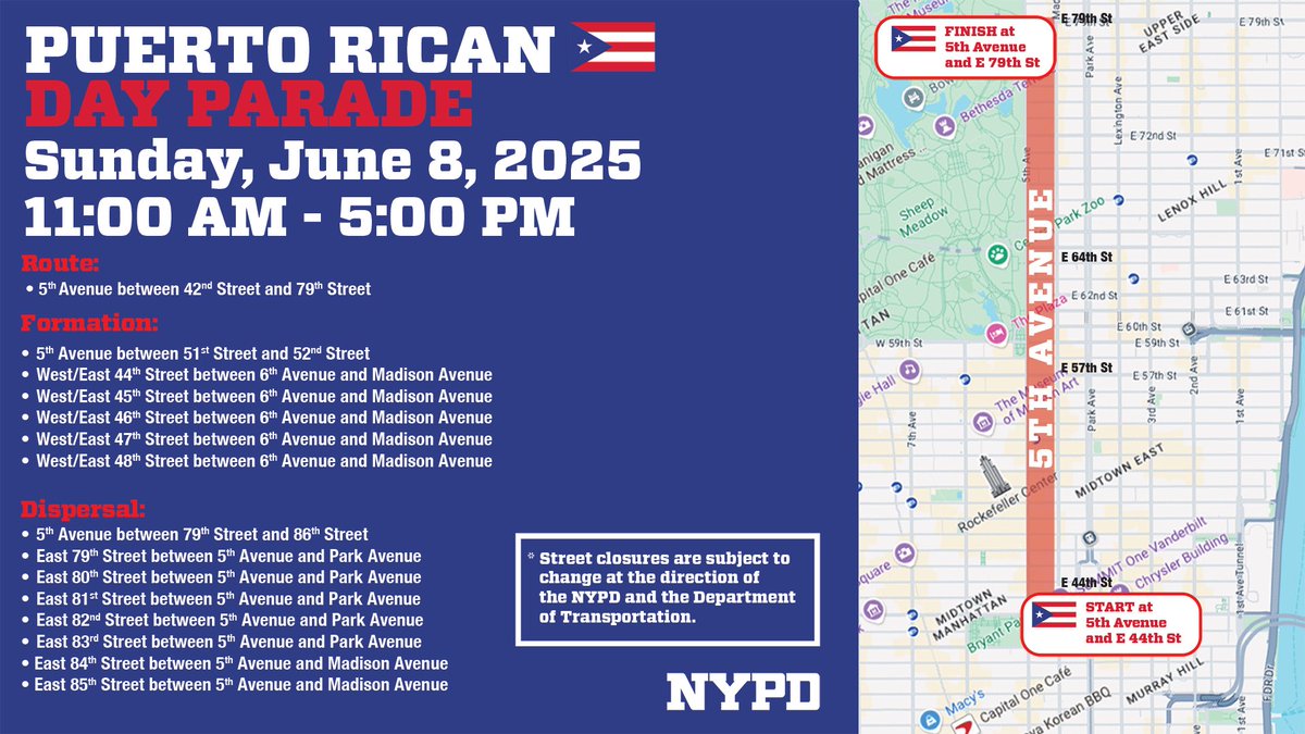 The 2025 National Puerto Rican Day Parade will begin at 11:00AM on Sunday, June 8th at 42nd Street and travel north along 5th Avenue up to 79th Street. 

If traveling in the area, give yourself extra time, expect road closures and use public transportation when possible.