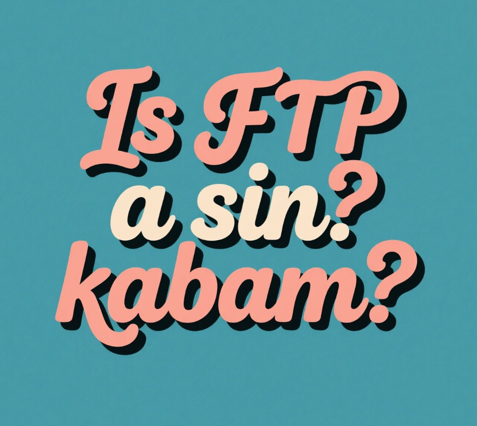 Is FTP a sin? kabam?