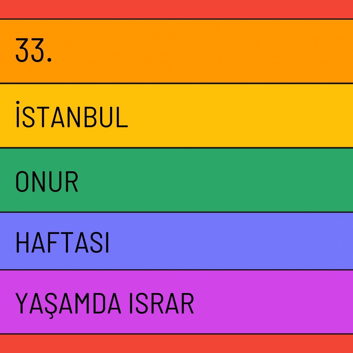 33. Kez İstanbul! 
Tema: #YaşamdaIsrar 🏳️‍⚧️🏳️‍🌈