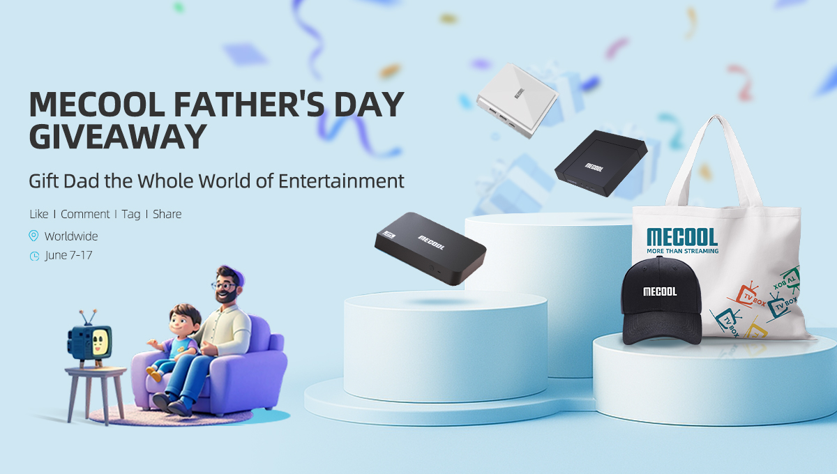 With 𝗙𝗮𝘁𝗵𝗲𝗿'𝘀 𝗗𝗮𝘆 coming!
MECOOL is happy to celebrate this festival with you with another giveaway!😍🥰😘

𝗣𝗿𝗶𝘇𝗲𝘀 𝘁𝗼 𝗪𝗶𝗻:
🎁First Prize: KM2 Plus Deluxe 4K Android TV box  x1
🎁Second Prize: (KT2 4K hybrid TV box or  KM9PRO MAX 4K Google TV box) x3
🎁Third