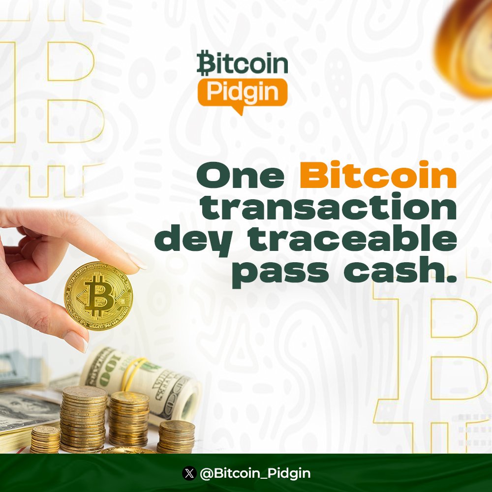 Bitcoin_Pidgin's tweet image. You Sabi say e dey easy to trace Bitcoin pass cash?

Think am. 

Bitcoin transaction dey show for public blockchain wey anybody fit check. 

But cash no get this kind record, once you hand am over, e don disappear.

Bitcoin no get this kind wahala.

#bitcoinpidgin…