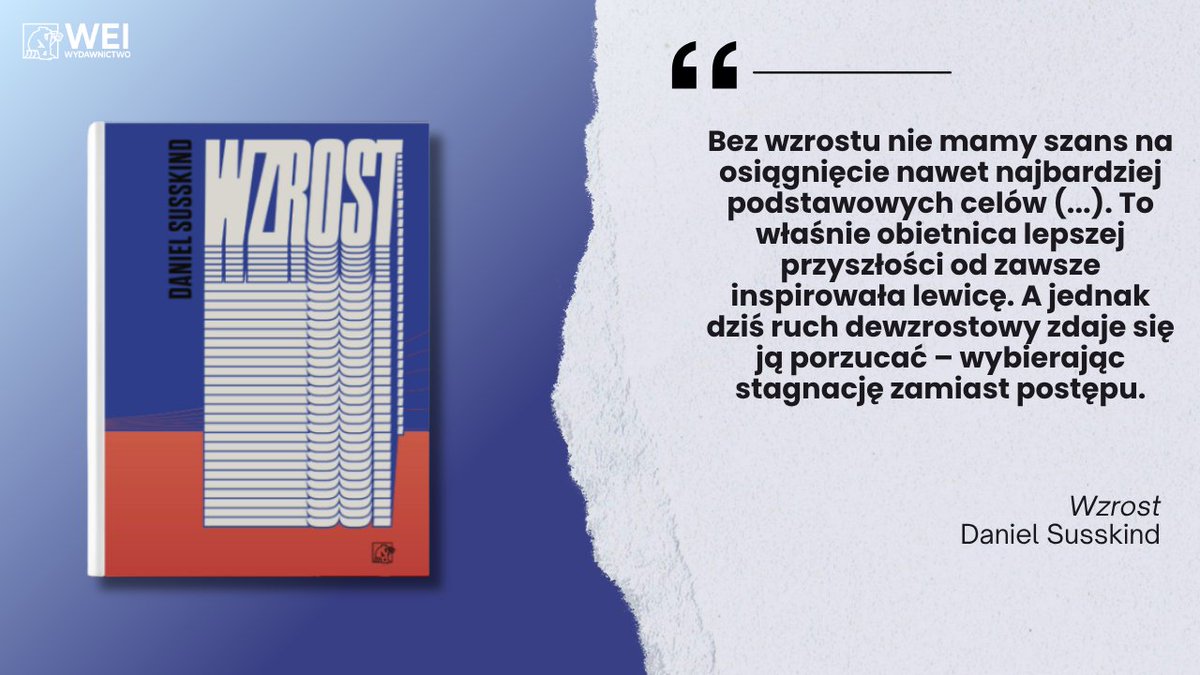 ✍️ W ostatnich latach coraz częściej słyszymy, że świat doszedł do ściany. Że „wzrost” to przekleństwo naszych czasów. Że jedynym rozsądnym rozwiązaniem jest wyhamować – na zawsze. To właśnie tym poglądom stawia czoła Daniel Susskind w swojej najnowszej książce „Wzrost” – którą