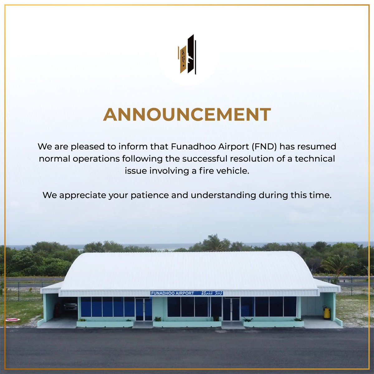 We are pleased to inform that Funadhoo Airport (FND) has resumed normal operations following the successful resolution of a technical issue involving a fire vehicle.

We appreciate your patience and understanding during this time.

#racl #airports #aviationmv #fyp #foryourpage