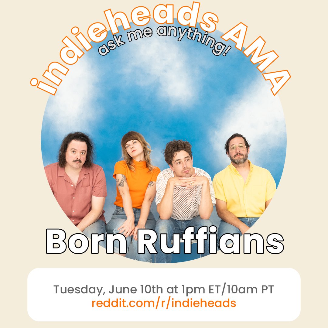 /r/indieheads (@indie_heads) on Twitter photo โผ๏ธ JUST ANNOUNCED
๐ AMA w/ Born Ruffians (<a href="/BornRuffians/">born ruffians</a>)
๐๏ธ Tuesday, June 10th @ 1pm ET/10am PT
๐ More info: redd.it/1l5pmgq โผ๏ธ JUST ANNOUNCED
๐ AMA w/ Born Ruffians (<a href="/BornRuffians/">born ruffians</a>)
๐๏ธ Tuesday, June 10th @ 1pm ET/10am PT
๐ More info: redd.it/1l5pmgq