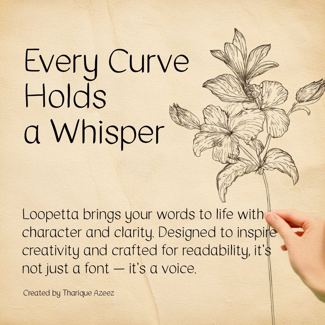 ThariqueAzeez's tweet image. Coming Soon: Loopetta
Where every curve whispers a story, and every letter sings with soul.
A font that feels like handwriting — soft, simple, and full of character.
Crafted with love by yours truly.