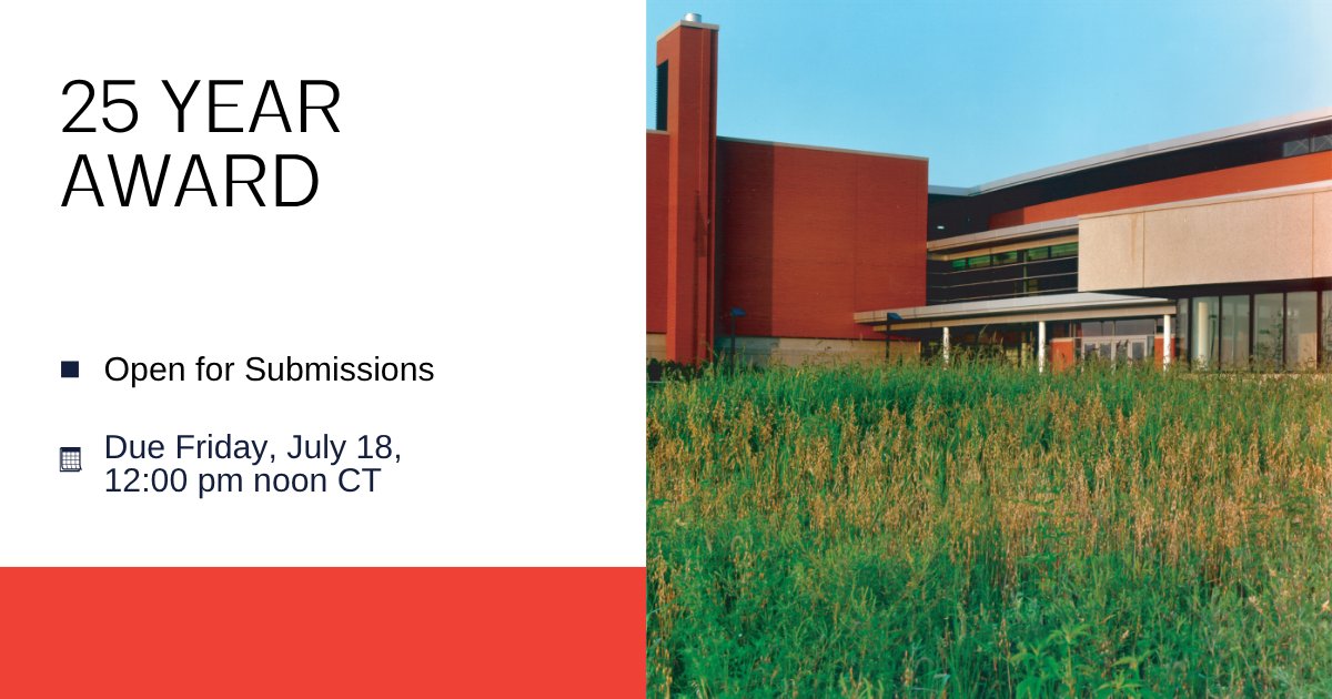 The 25 Year Award is open for submissions! This award recognizes a 25- to 50-year-old building or group of buildings that has stood the test of time. Learn more &amp; submit: ow.ly/Iuvi50W5Nhu