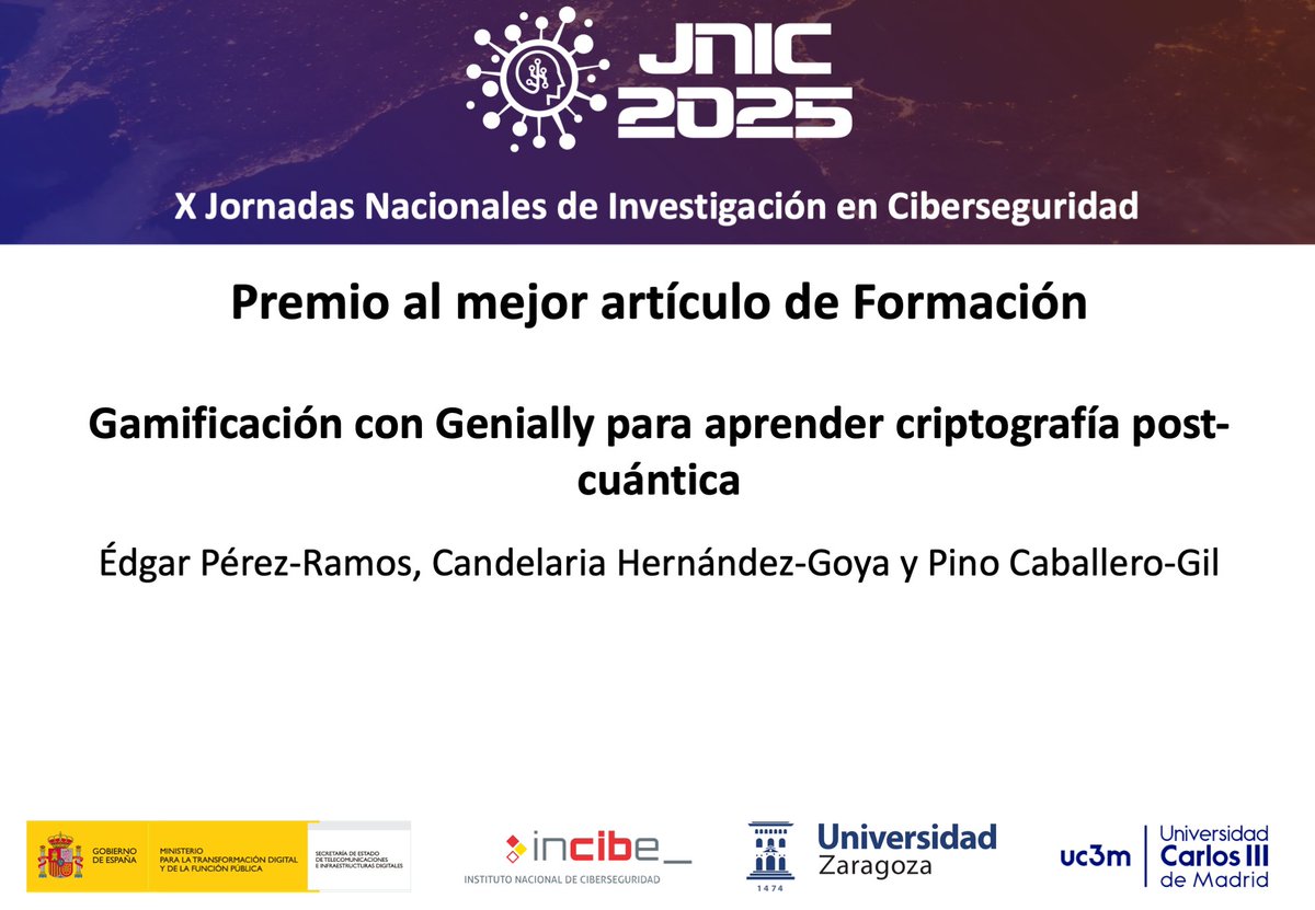🏆 El grupo de Édgar Pérez-Ramos, Candelaria Hernández-Goya y Pino Caballero-Gil fue premiado con "Premio al mejor artículo de Formación". 🥳 Enhorabuena. #jnic2025 #uc3m #ciberseguridad #jnic