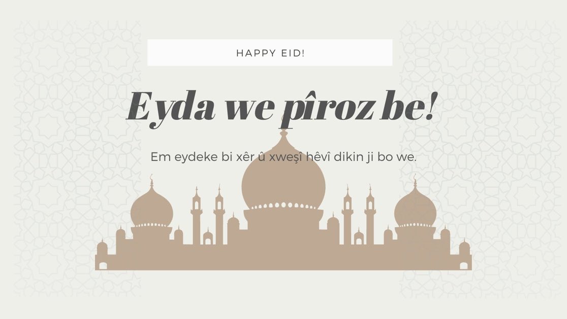 Eyda we pîroz be 🌸

Roşanê şima bimbarek bo! 
جەژنتان پیرۆز بێت!

Em eydeke bi xêr û xweşî hêvî dikin ji bo we.

#EydaQurbanê