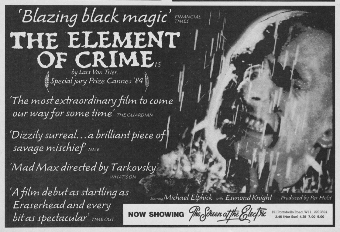 On This Day - London Cinema Releases (@mag1ch0ur) on Twitter photo Opening <a href="/electriccinema/">Electric Cinema</a> on this day June 7th, 1985, Lars Von Trier's THE ELEMENT OF CRIME.. Opening <a href="/electriccinema/">Electric Cinema</a> on this day June 7th, 1985, Lars Von Trier's THE ELEMENT OF CRIME..