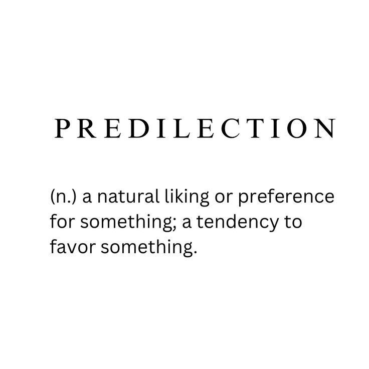 PREDILECTION