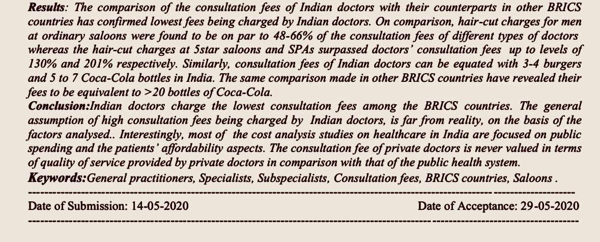 Indian doctors charge the lowest consultation fees among the BRICS countries.

The consultation fee of private doctors is never valued in terms of quality of service provided by private doctors in comparison with that of the public health system.

#MedTwitter