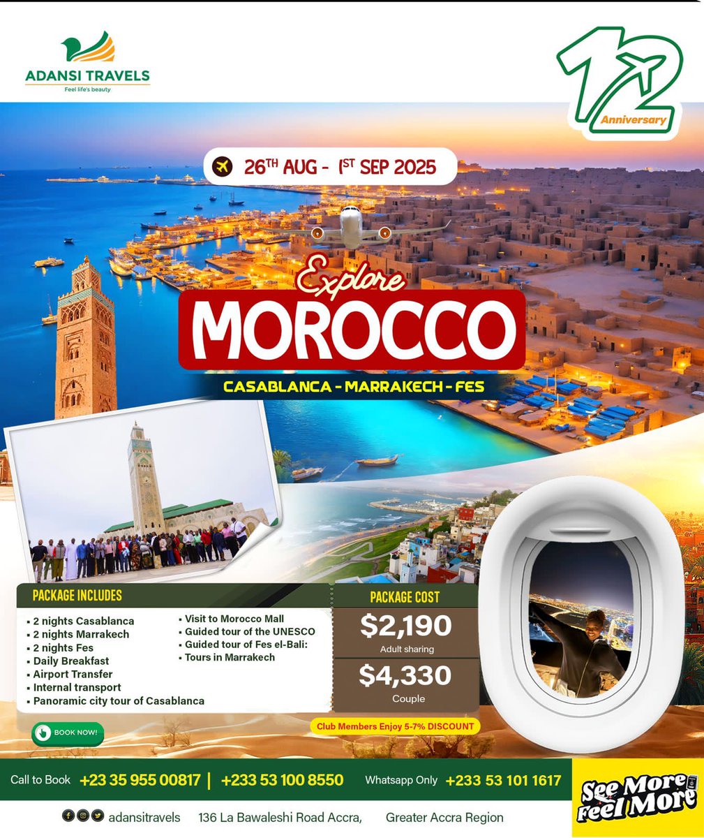 Morocco just got even better—Ghanaians now travel visa-free! 🇲🇦✨
This August, explore Marrakech’s souks, Agadir’s coastline, and Morocco’s vibrant culture with Adansi.
Hassle-free. 100% unforgettable.
📞 059 550 0817 / 053 100 8550

#SeeMoreFeelMore #Adansiat12 #VisitMorocco