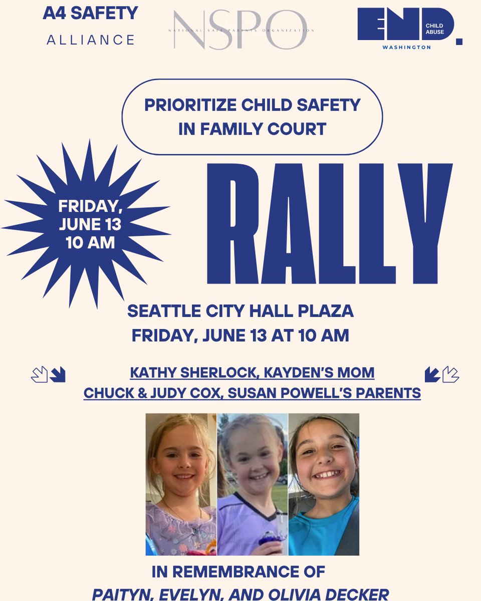 Join nationalsafeparents.org endchildabusewa.org for a rally to PRIORITIZE #childsafety in #familycourt  We will be honoring Paityn, Evelyn and Olivia #deckersisters with special guest Kayden Mancuso's mom Kathy Sherlock. WA voted agains #kaydenslaw for 3 years!