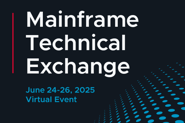 Register Today for the Virtual Mainframe Technical Exchange dy.si/yKrJZ