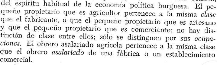 Entre el pequeño propietario (comerciante, agricultor, artesano) y el "fabricante" (gran capitalista industrial) no hay distinción de clase alguna, si acaso se diferencian únicamente por su ocupación.  Lenin