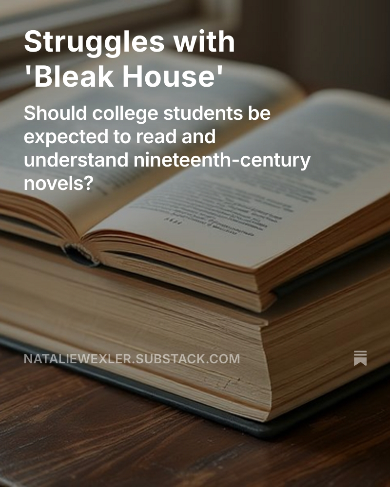 Professors can't assume college students can understand a 19th century novel on their own. But it's worth making the effort to show them how to do it.

And ideally, they'll have read at least one in high school. Many don't.

More in my latest post:

nataliewexler.substack.com/p/struggles-wi…